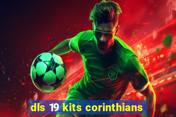 dls 19 kits corinthians